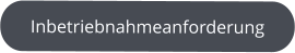 Inbetriebnahmeanforderung