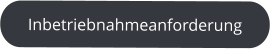 Inbetriebnahmeanforderung