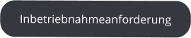 Inbetriebnahmeanforderung